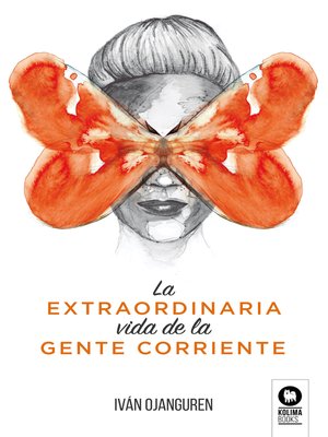 cover image of La extraordinaria vida de la gente corriente